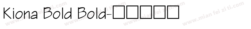 Kiona Bold Bold字体转换